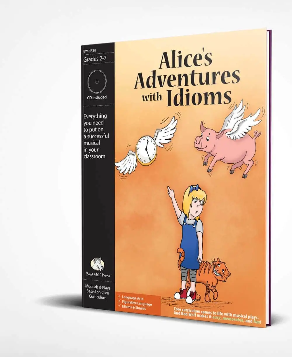 Musical Play: “Alice&rsquo;s Adventures with Idioms” – Bad Wolf Press