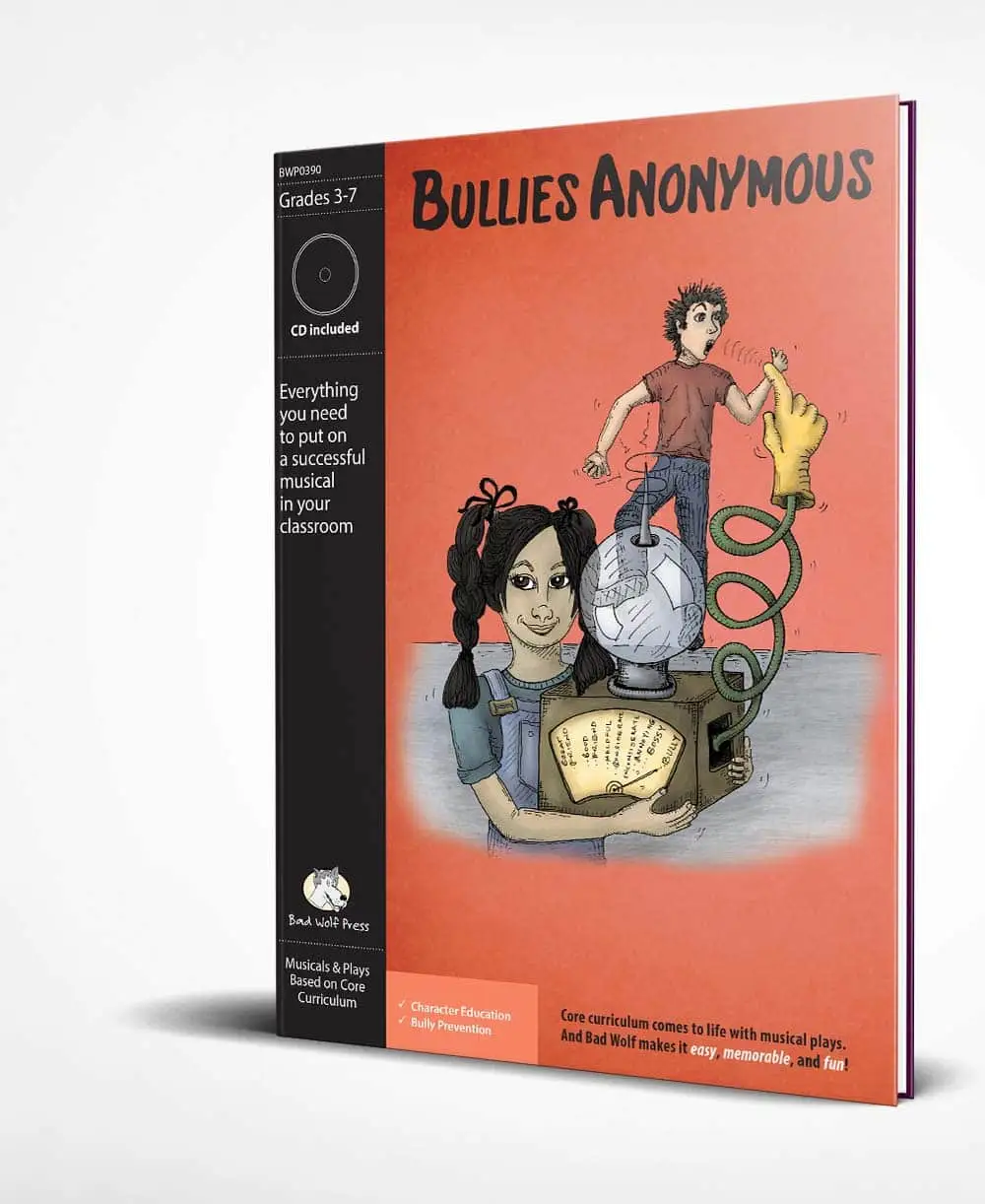 Bullies Anonymous&quot;: Anti-Bullying Musical Play for Elementary 