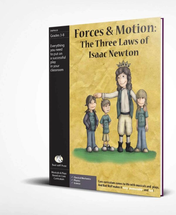 FORC Play (Non-Musical): Forces & Motion: The Three Laws of Isaac Newton