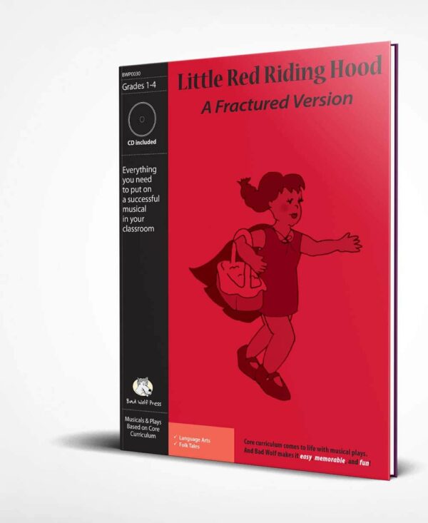 Musical Play: Little Red Riding Hood: A Fractured Version