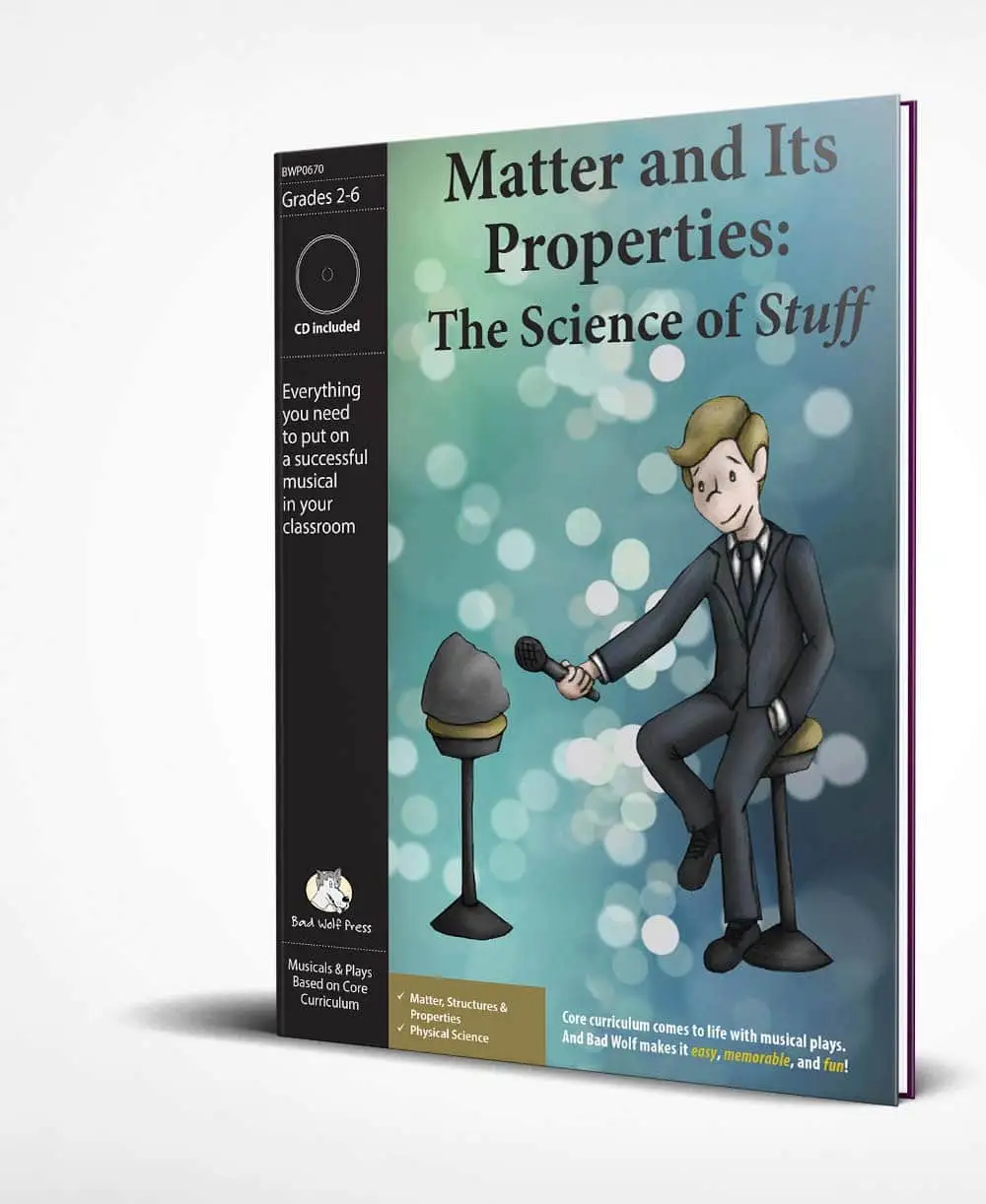 Musical Play: “Matter and Its Properties” – Bad Wolf Press