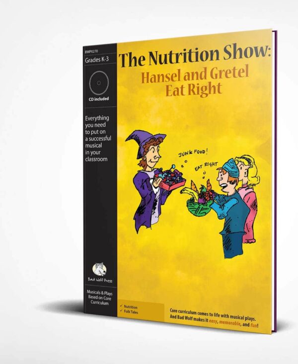 Musical Play: The Nutrition Show: Hansel and Gretel Eat Right